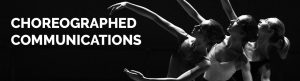 Choreographed Communications